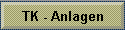 TK - Anlagen